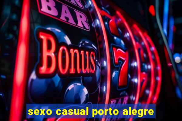 sexo casual porto alegre